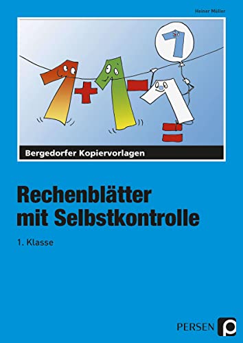 Rechenblätter mit Selbstkontrolle - 1. Klasse von Persen Verlag i.d. AAP